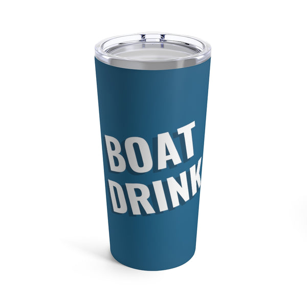 Boat Drink | Tumbler 20oz