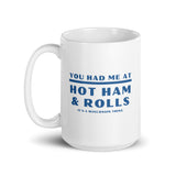 Had Me At...Ham & Rolls Coffee Cup